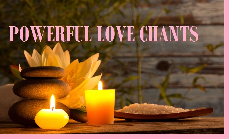 Love Chants – No Candles Needed
